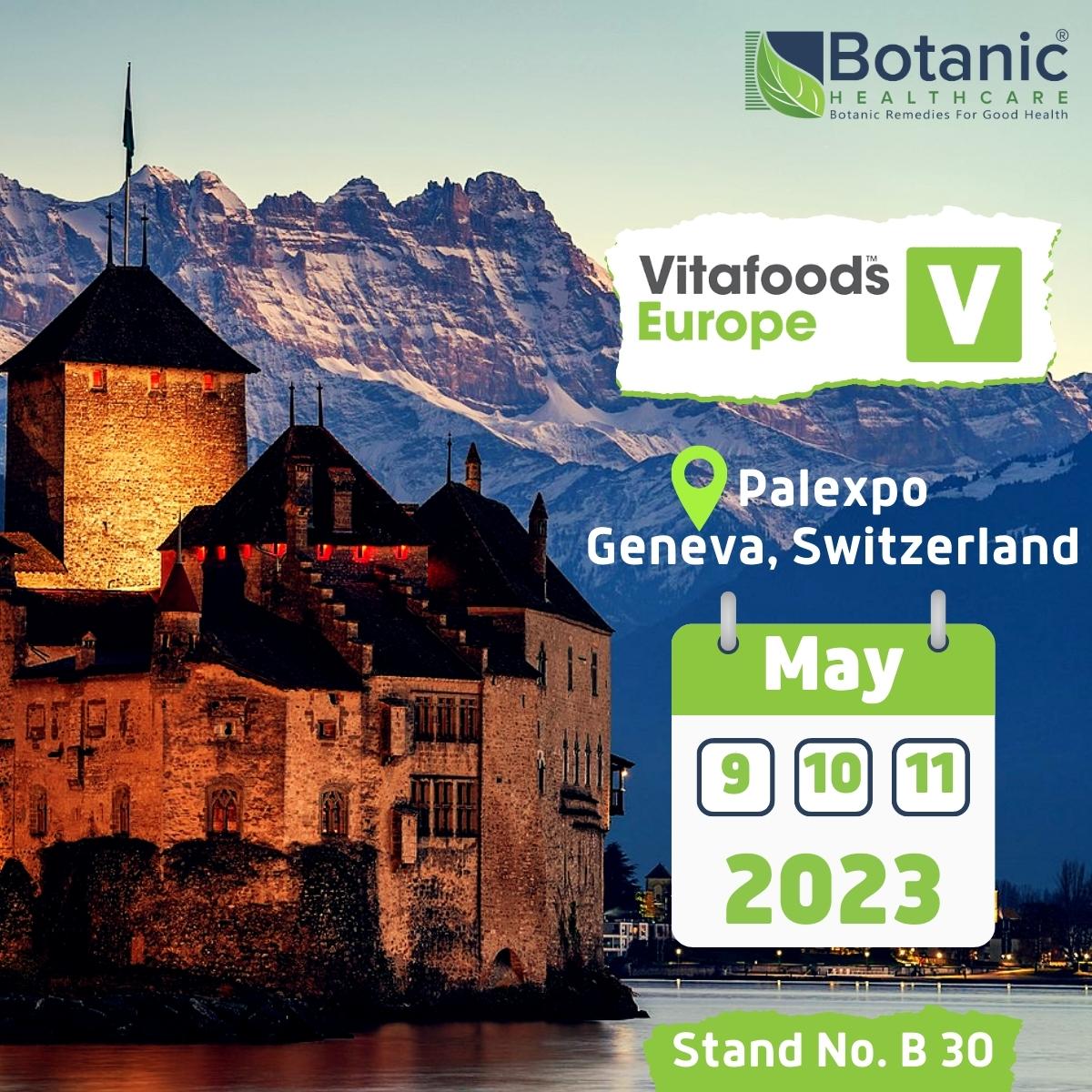 Botanic Healthcare to exhibit at the upcoming event Vitafoods Europe at Geneva, Switzerland from May 9th to May 11th 2023 