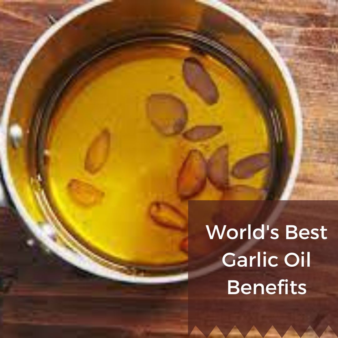 World's Best Garlic Oil Benefits World's Best Garlic Oil Benefits